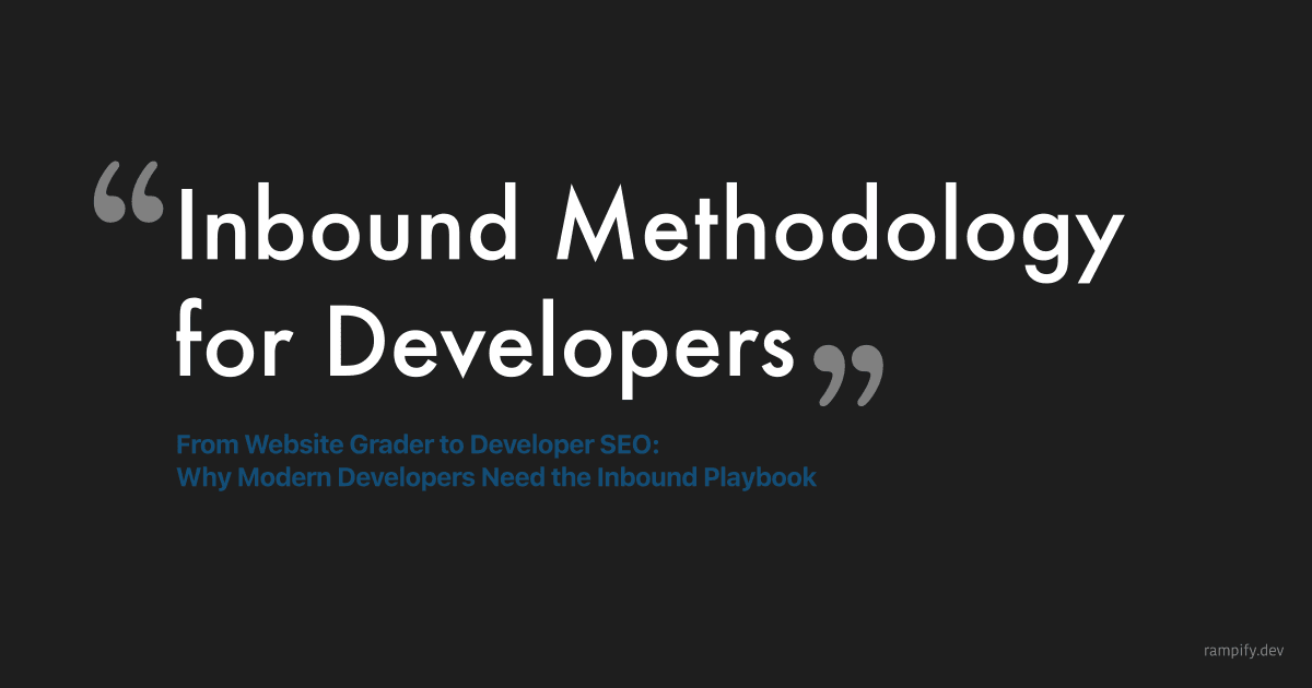 From Website Grader to Developer SEO: Why Modern Developers Need the Inbound Playbook